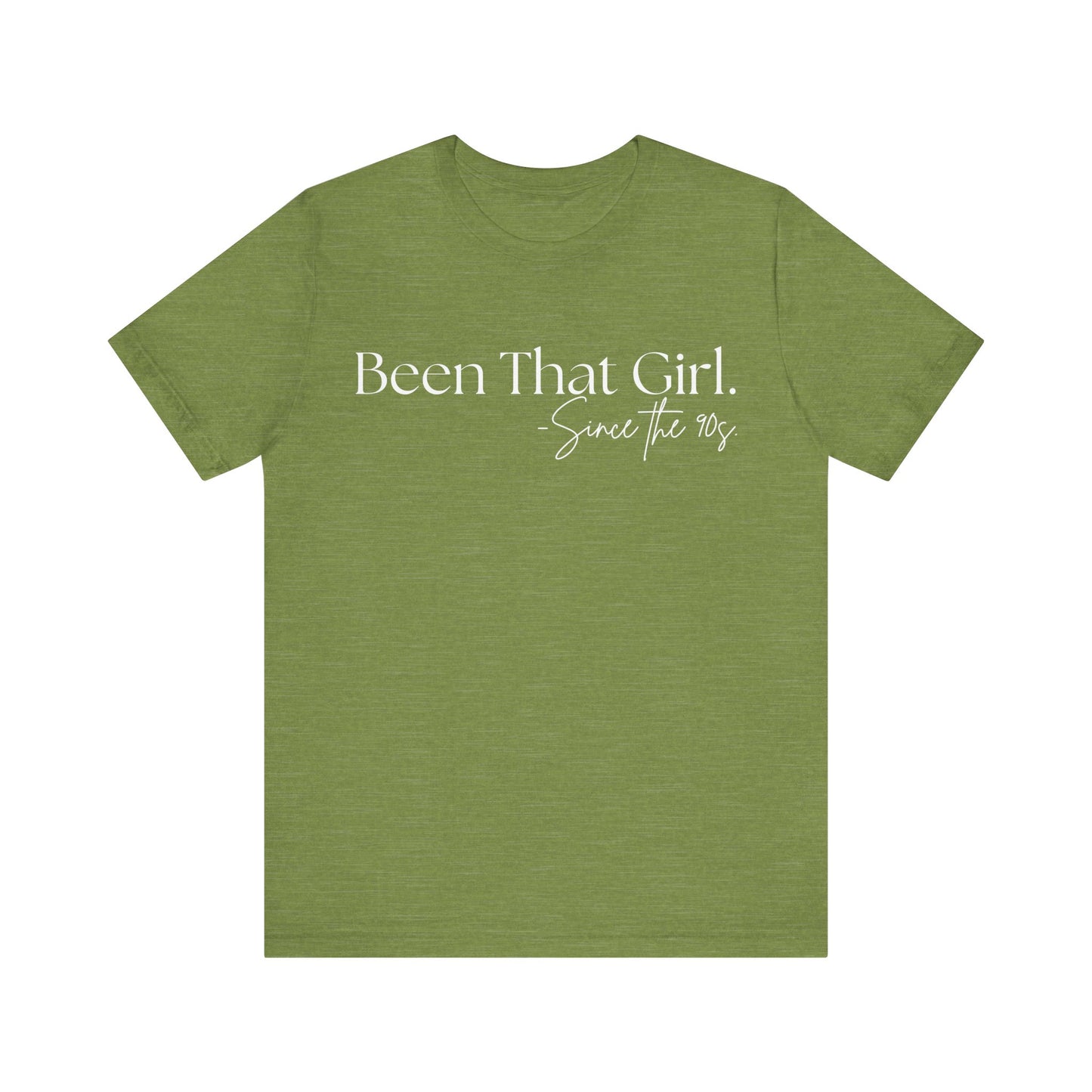 "Been That Girl Since the 90s." Nostalgic Unisex Jersey T-Shirt - Trendy Fashion, Casual Wear, Gift for Her, Birthday Tee, Everyday Style, Womens Empowerment