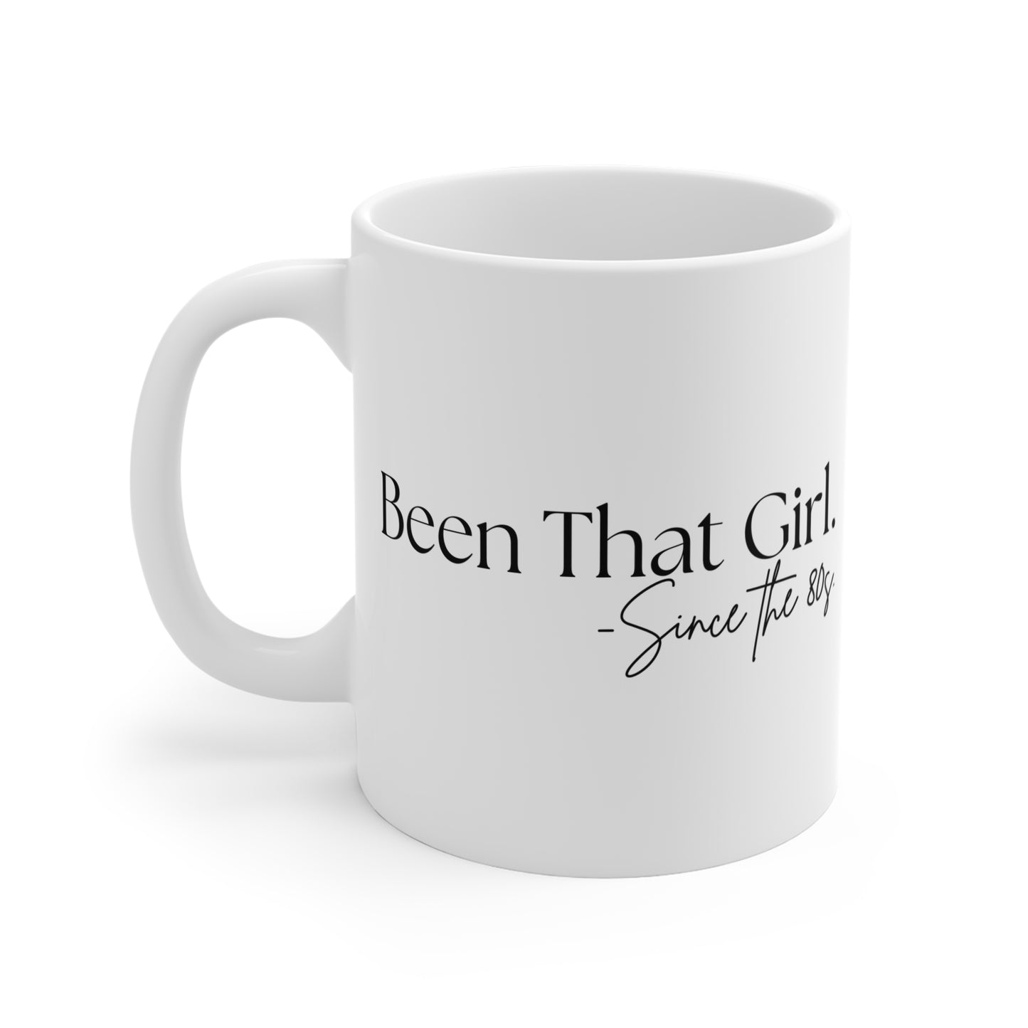Been That Girl Since the 80s Nostalgia Mug | Ideal Gift for Friends, Coffee Lovers, Birthday, Retro Vibe, Unique Teacup