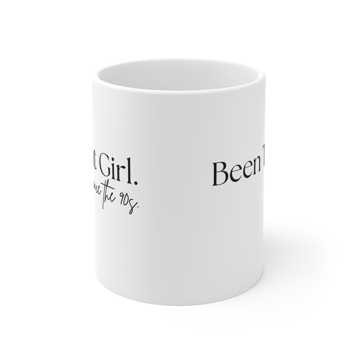 90s Nostalgia Mug | Been That Girl | Ideal Gift for Friends, Coffee Lovers, Birthday, Retro Vibe, Unique Teacup